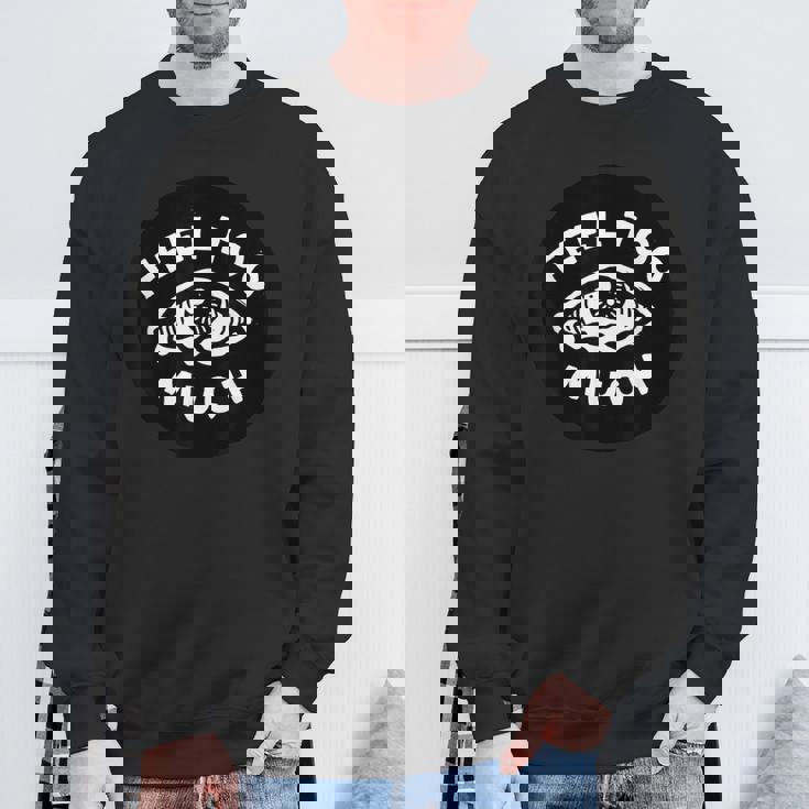 Feel Too Much Empath Cry 感情的共感 スウェットシャツ 高齢者への贈り物