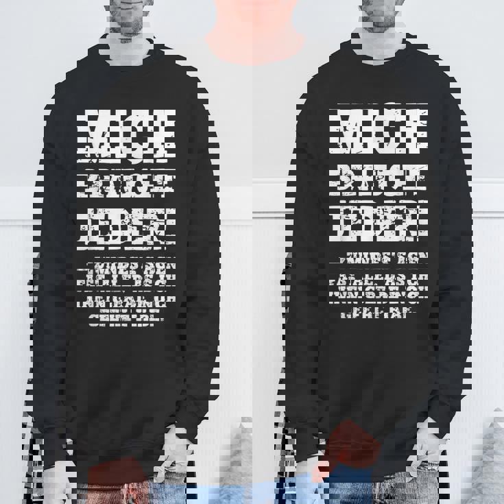 aying Gag Humour Ironic Mich Braucht Jeder ドイツ語 スウェットシャツ 高齢者への贈り物