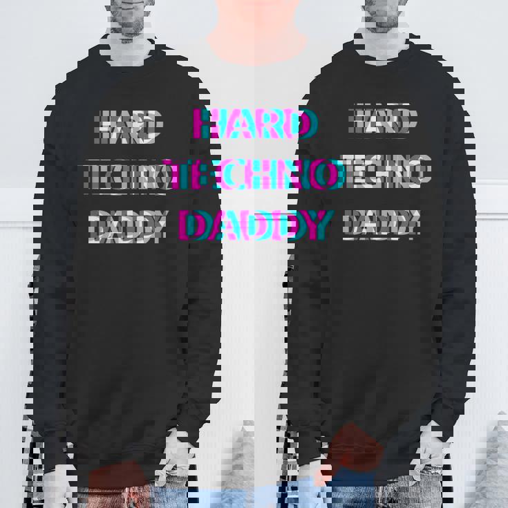 Hard Techno Daddy Edm Electro Music Festival Dad Father Rave スウェットシャツ 高齢者への贈り物