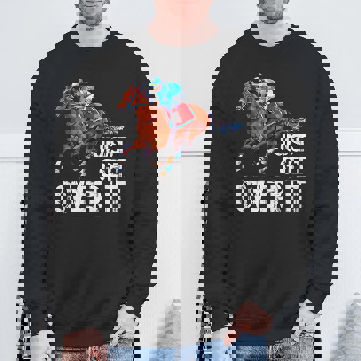 Just Get Over It 馬ショー ジャンピング乗馬 スウェットシャツ 高齢者への贈り物