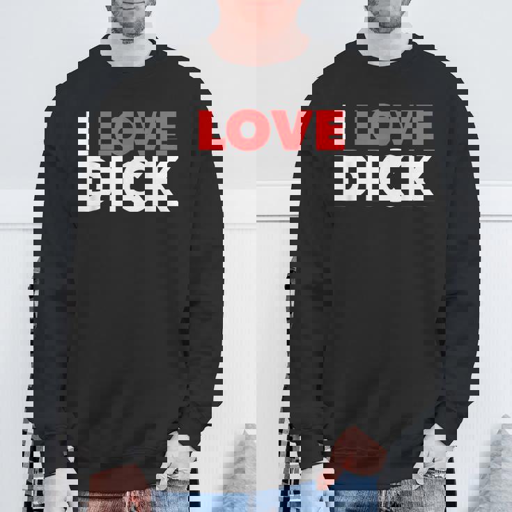 I Love Dick Gay Pride ギフト スウェットシャツ 高齢者への贈り物