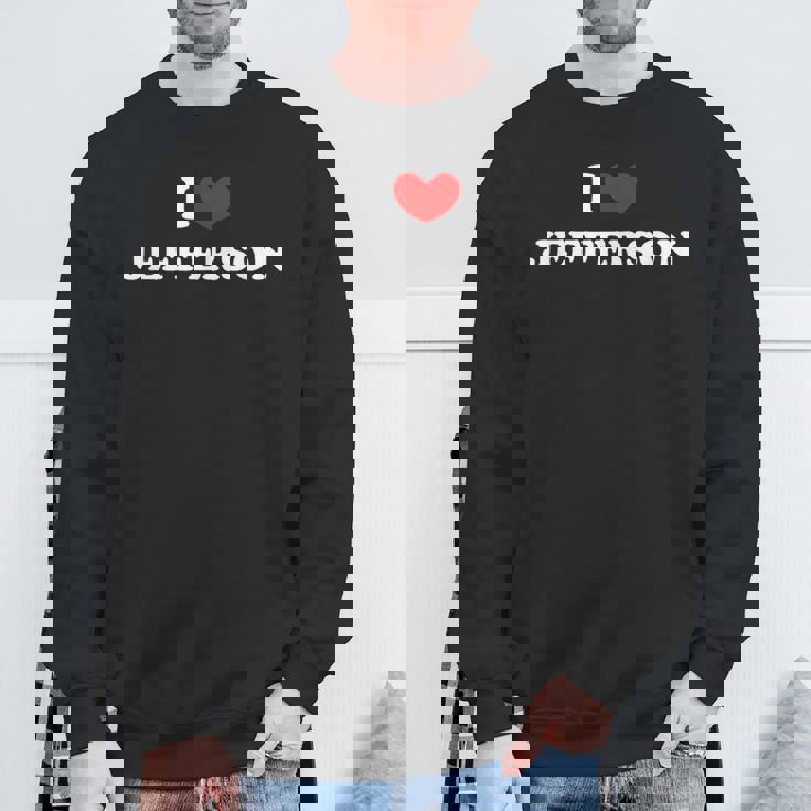 I Love Jefferson 私は愛する Jefferson スウェットシャツ 高齢者への贈り物