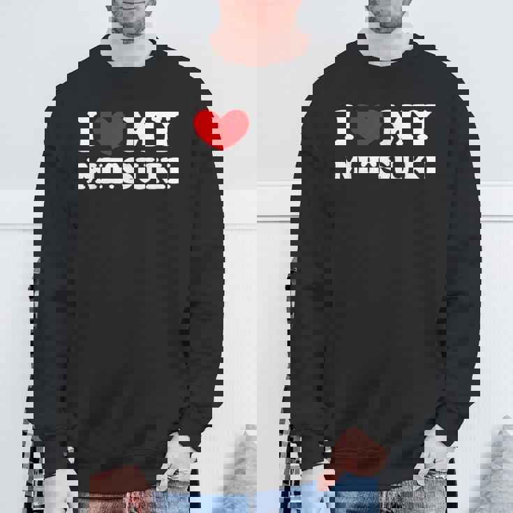 I Love My Mitsuki 私は私のミツキが大好きで、私は私のミツキが大好きです スウェットシャツ 高齢者への贈り物