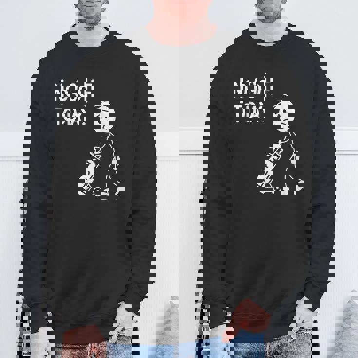 No Golf Todayadtick Man ユーモア ゴルフカートを押す スウェットシャツ 高齢者への贈り物