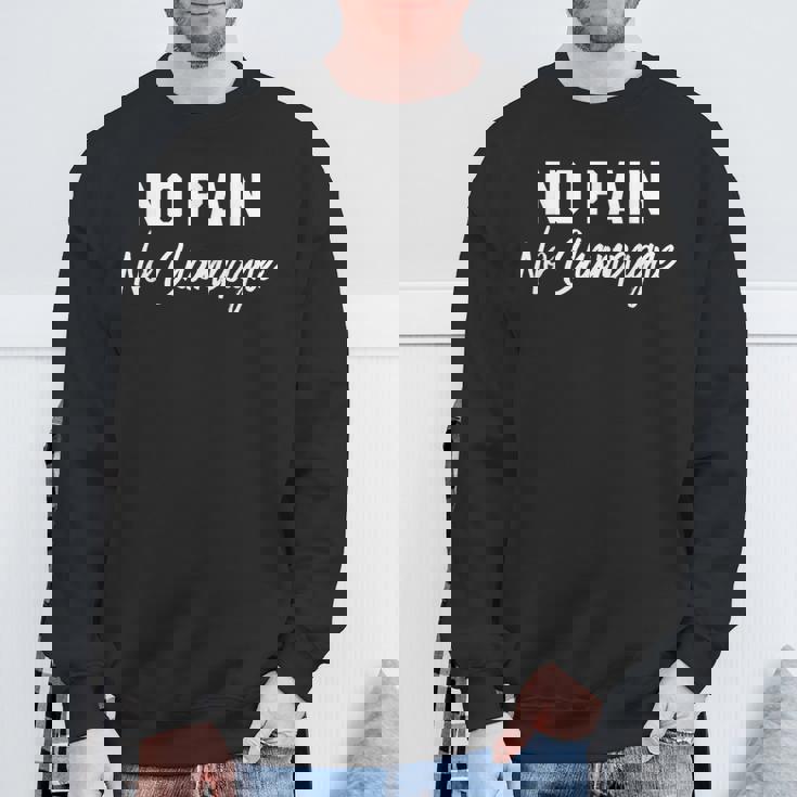 No Pain No Champagne スウェットシャツ 高齢者への贈り物