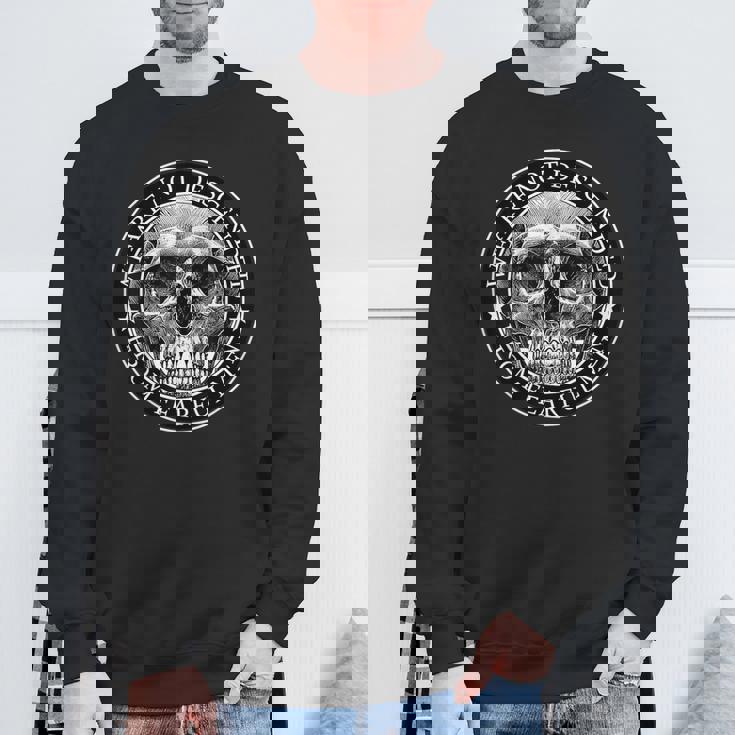 We Are Not Descended From Fearful Skull Sweatshirt Gifts for Old Men