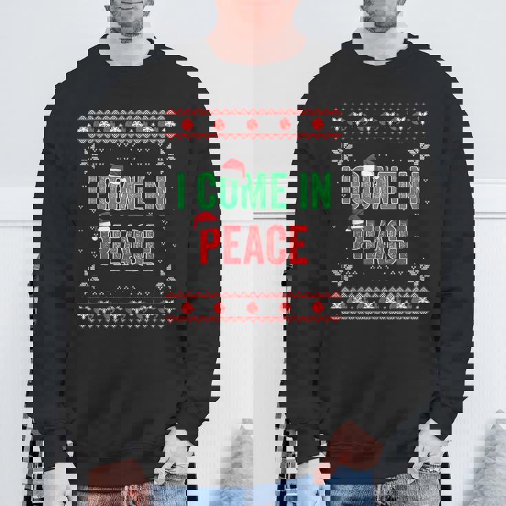 I Come In Peace I'm Peace Matching Ugly Christmas Sweater Sweatshirt Gifts for Old Men I Come In Peace I'm Peace Matching Ugly Christmas Sweater Sweatshirt Gifts for Old Men