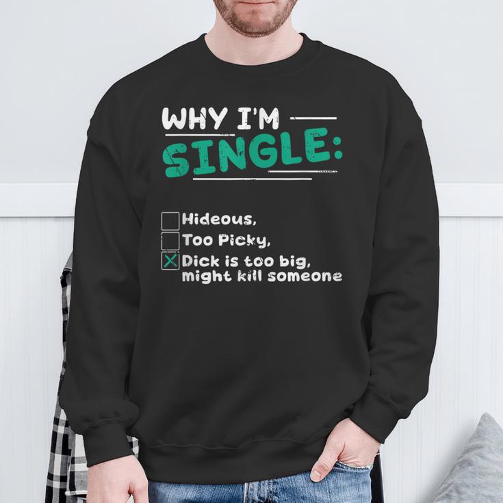 Pourquoi Jeuis Célibataire Hideux Trop Difficile Dick Est Trop Gros Tuer Quelqu'un Sweater e Cadeaux pour les vieillards