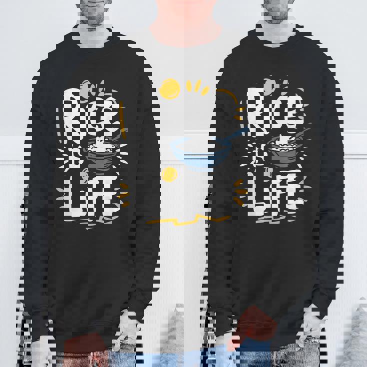 Rice Lover Food Rice Is Life Asian Food Lover Sweatshirt Gifts for Old Men