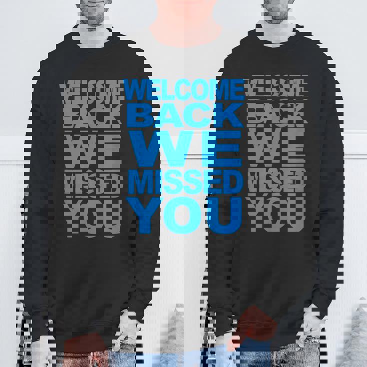 おかえりなさい、会いたかった。再開へようこそ スウェットシャツ 高齢者への贈り物