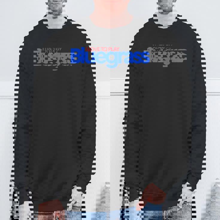 ミュージシャンやリスナーのためにブルーグラスを演奏するのが大好きです スウェットシャツ 高齢者への贈り物