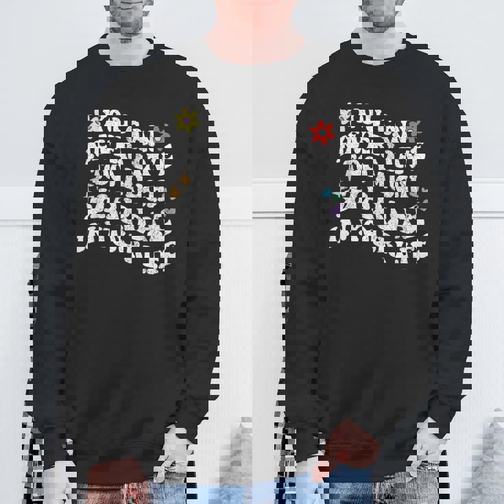 レトログルーヴィー。シャデーが多すぎることはありません。 スウェットシャツ 高齢者への贈り物