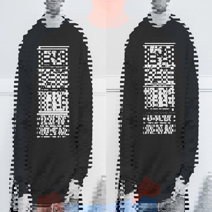 加藤苗字名字 A Kato Thing You Wouldn't Understand Family Name スウェットシャツ 高齢者への贈り物