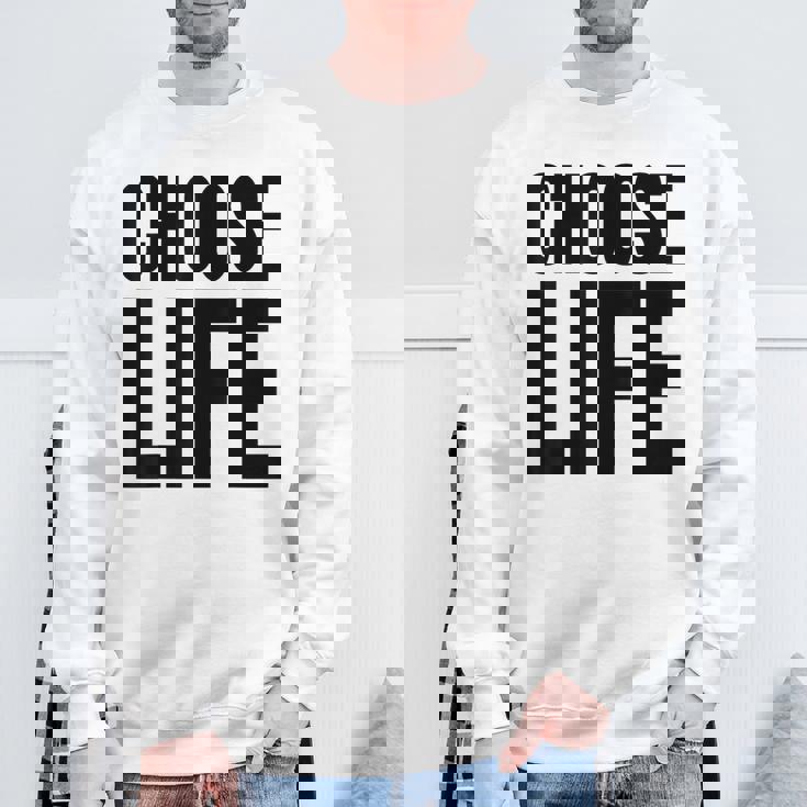 Choose Life 前面と背面の両面デザイン スウェットシャツ 高齢者への贈り物