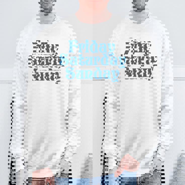 Fridayaturdayunday Moodibe Weekend Relax Day Off スウェットシャツ 高齢者への贈り物