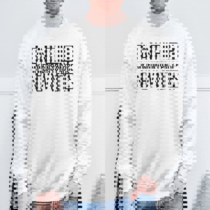 Humorous Cancelling Wedding For Music Quote Sweatshirt Unisex Gifts for Old Men Humorous Cancelling Wedding For Music Quote Sweatshirt Unisex Gifts for Old Men