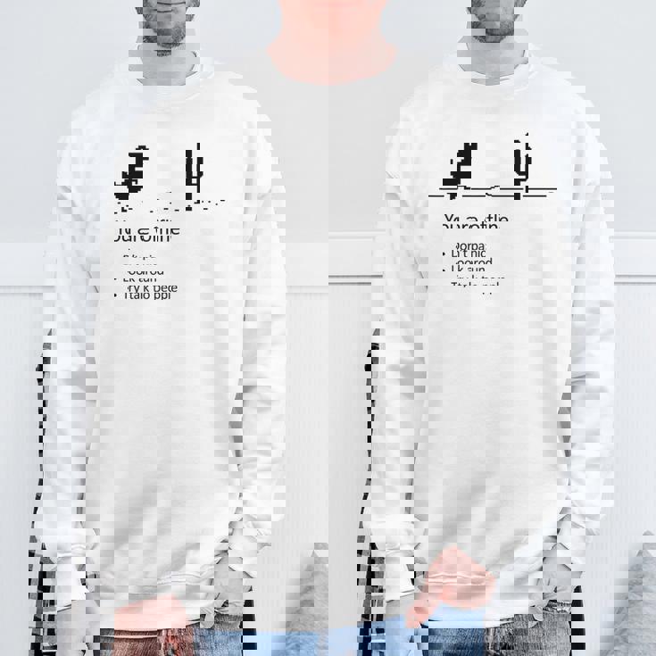 You Are Offline Low Resolution Pixel Dinosaurcreen スウェットシャツ 高齢者への贈り物