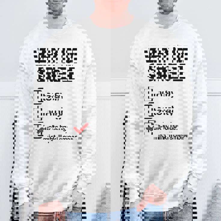 面白い皮肉な大人のユーモアの独身パーティーなぜ私は独身なのか スウェットシャツ 高齢者への贈り物