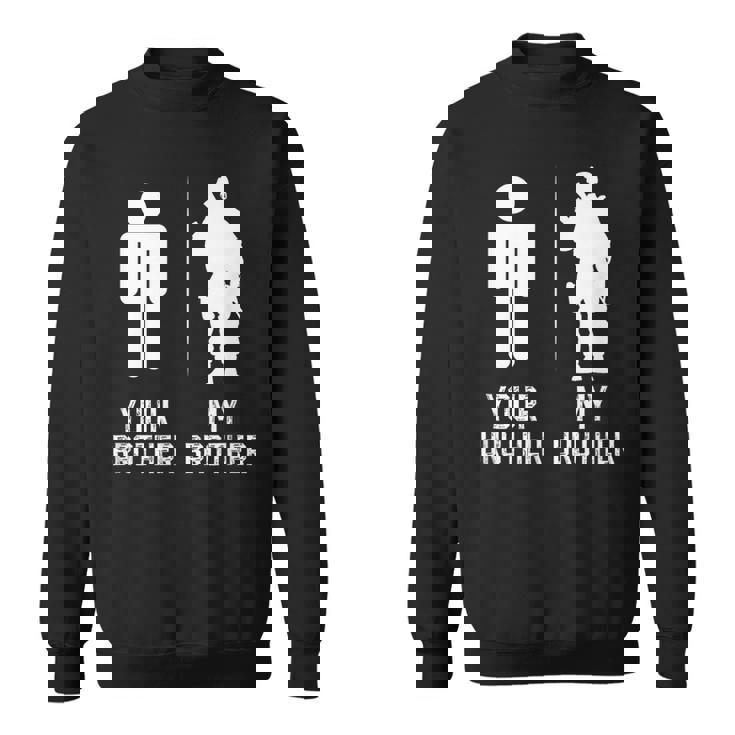 My Brother Military Brother Of A Soldier Brother Sweatshirt