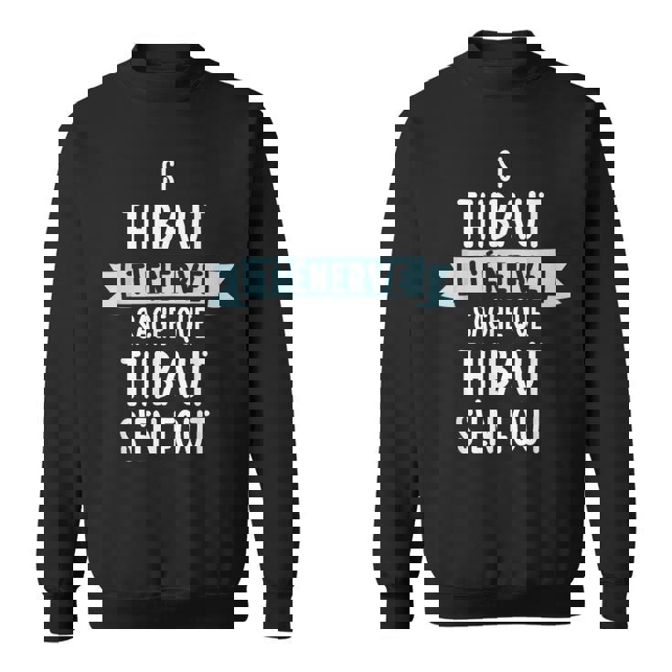 Cadeau Homme Humour Prénom Personnalisé Thibaut Sweater e