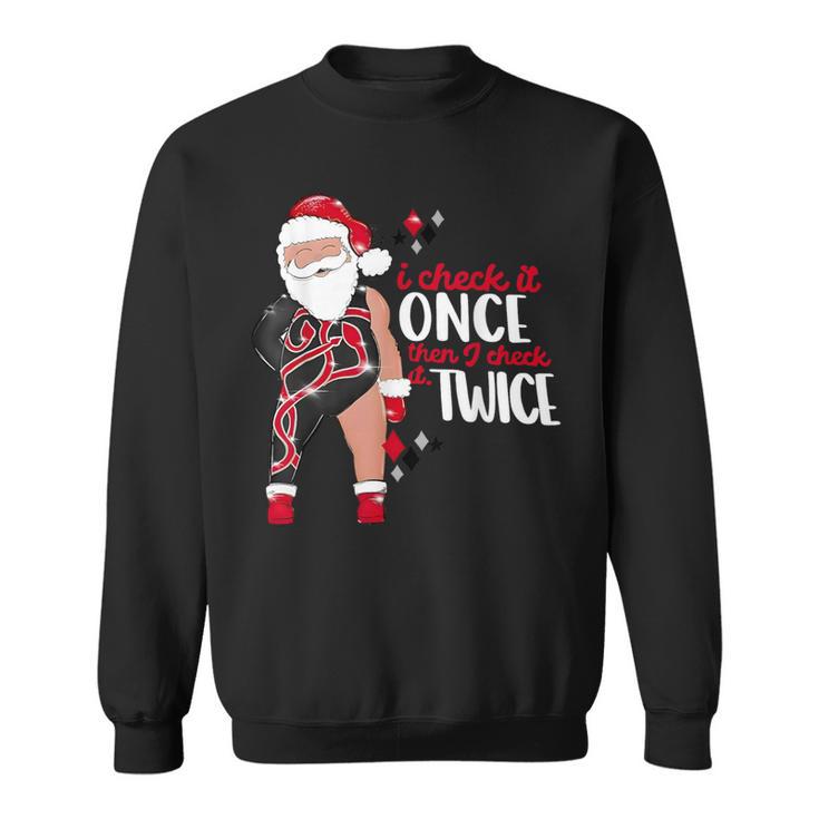 I Check It Once Then I Check It Twice Santa 1989 Christmas Sweatshirt