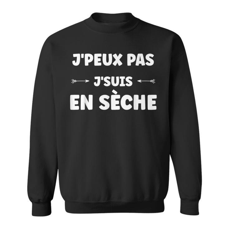 Citation Humour J'peux Pas Jeuis Enèche Sweater e