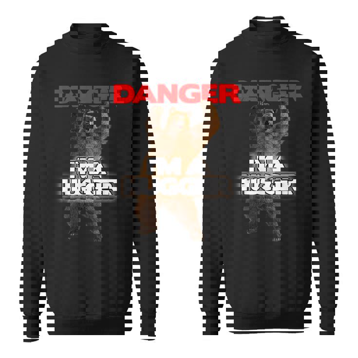 Danger I'm A Big Hugger 面白い危険な熊のハギング スウェットシャツ