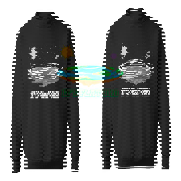 Flat Earth It's Flat Bro Conspiracy フラットアース スウェットシャツ