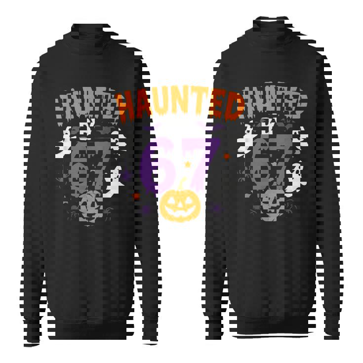 Haunted By 67 67 Halloween Costume Sweatshirt