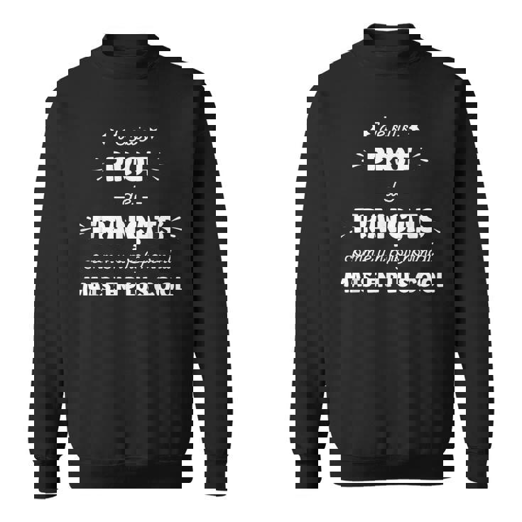 Humour Professeur De Français Homme Cool Prof De Français Sweater e