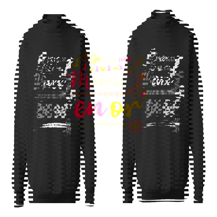 Idée Cadeau Mamie Humour Anniversaire Mamie En Or Sweater e