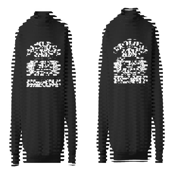 J'ai Toujours Raison Jeuis La Belle-Sœur Sweater e