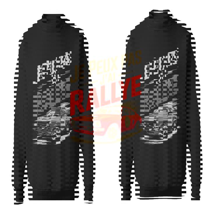 Je Peux Pas J’Ai Rallye Homme Humouroiture Course Cadeau Sweater e