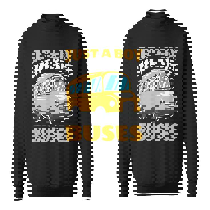 Just A Boy Who Loves Buses バス愛好家 バス愛好家 名言 スウェットシャツ
