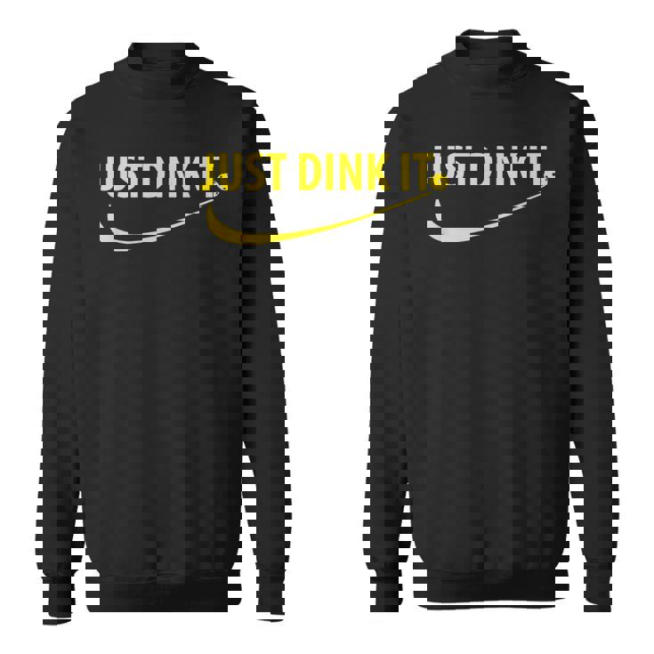 Just Dink It ピックルボール スウェットシャツ