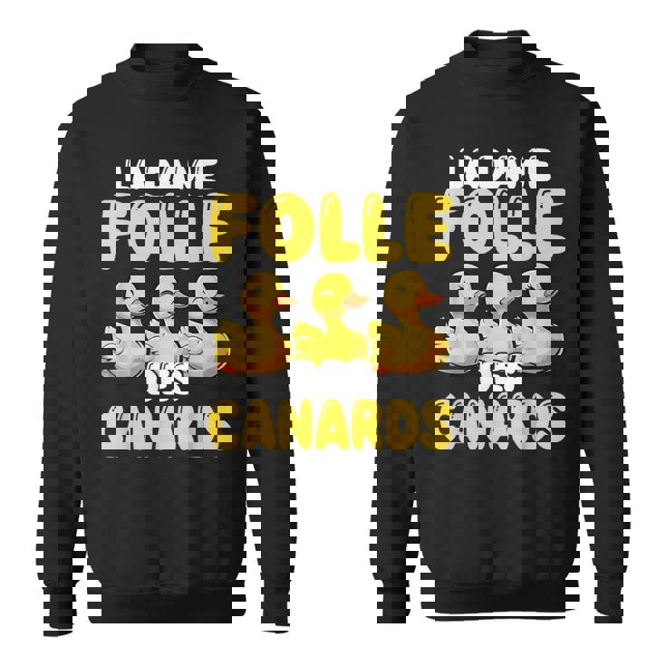 La Dame Folle Des Canards Amoureux Des Animaux Ferme Sweater e