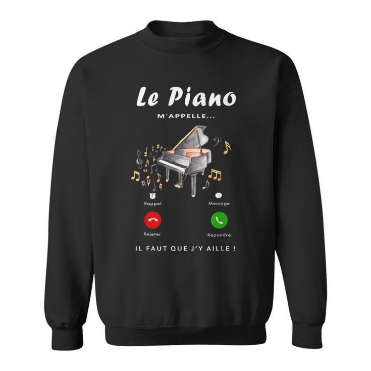 Le Piano M'appelle Cadeau Fan De Piano Cadeau Pianiste Sweater e