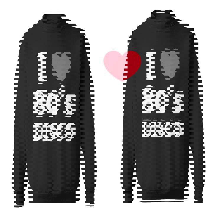 I Love 80S ディスコミュージック レトロディスコ スウェットシャツ