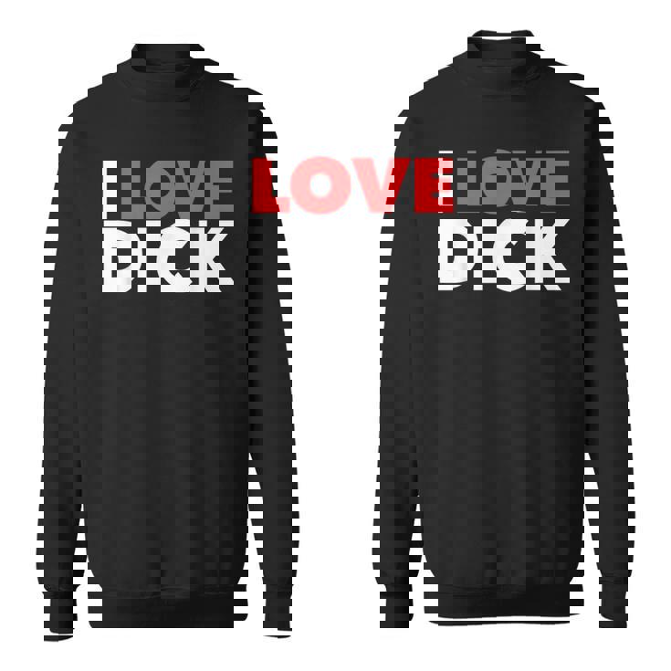 I Love Dick Gay Pride ギフト スウェットシャツ