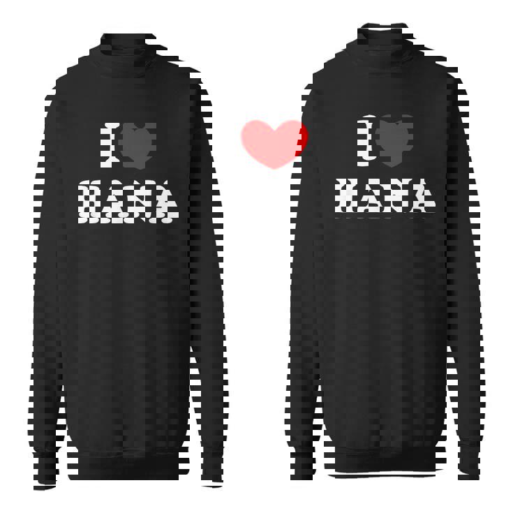 I Love Hana 私は愛する Hana スウェットシャツ