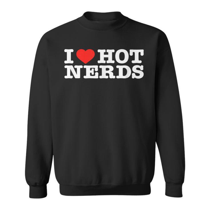 I Love Hot Nerds Sweater e