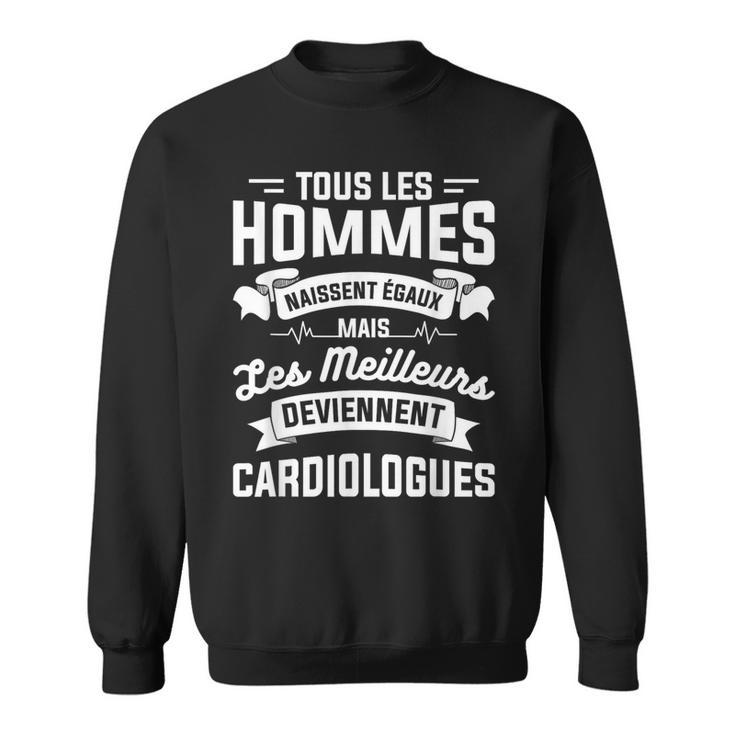 Mais Les Meilleurs Deviennent Cardiologues Cardiologue Sweater e