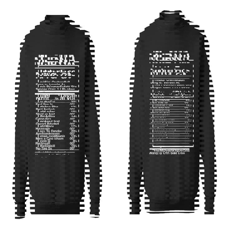 Millennial Nutrition Facts Generation Meme Sweatshirt Millennial Nutrition Facts Generation Meme Sweatshirt