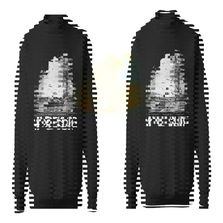 My Pole Is Long Fishing ハンティング フィッシャーマン ハンター 父の日 スウェットシャツ