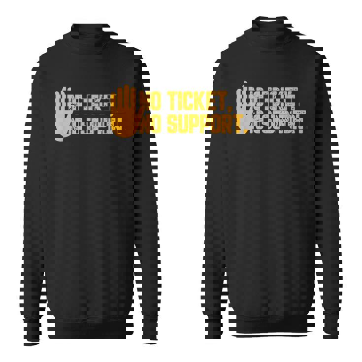 No Ticket Noupport Informatique Admin Travail Emploi Sweater e