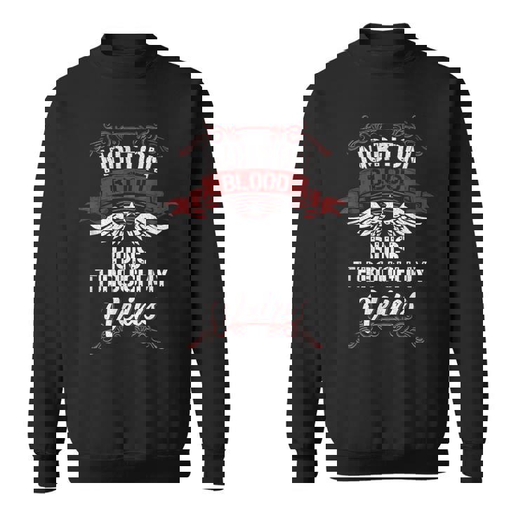 Norton Blood Runs Through Myeins 苗字 Family スウェットシャツ