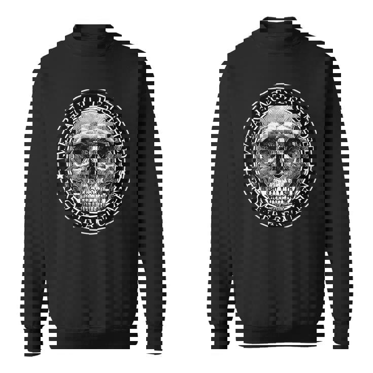 We Are Not Descended From Fearful Skull Sweatshirt