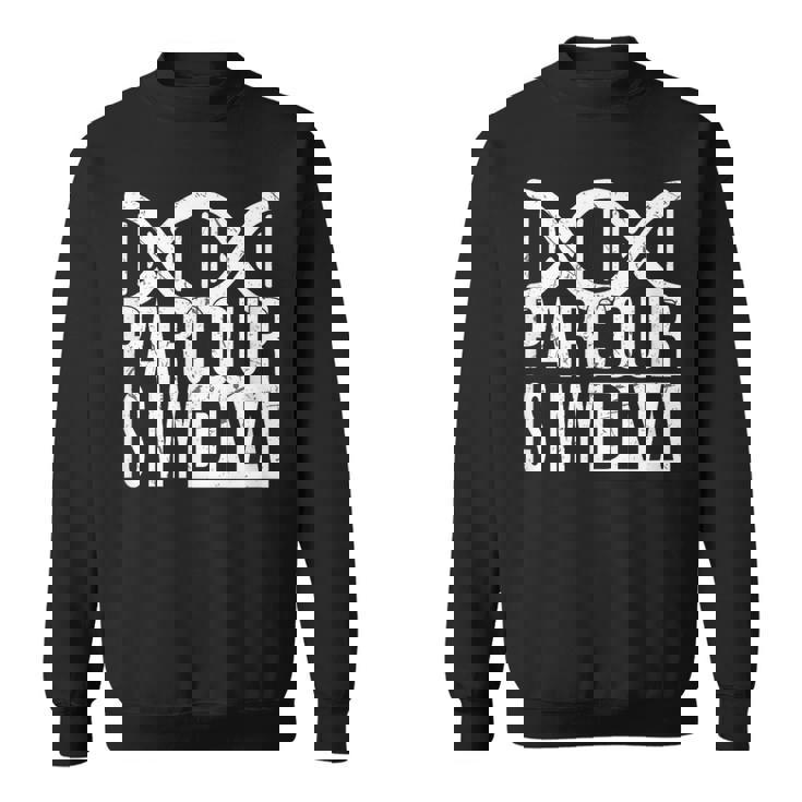 Parcour Is My DNA Parcour Sports Street Sports Running Sweatshirt Unisex