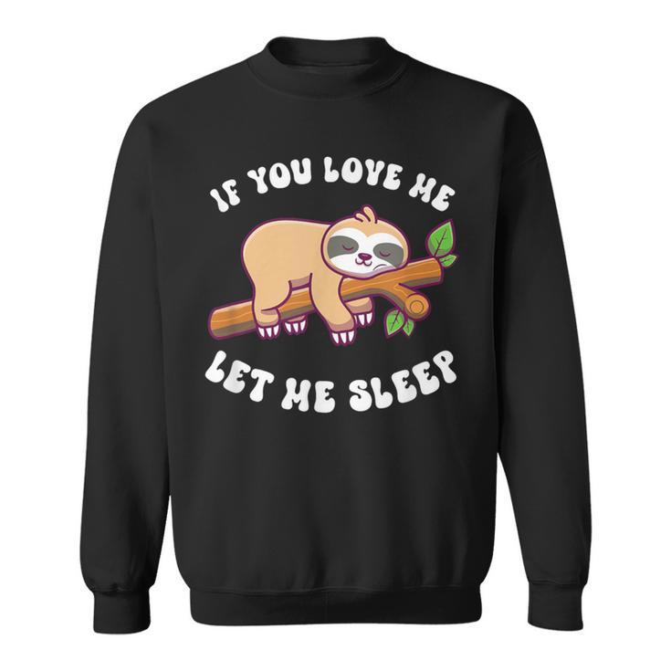 Paresseux If You Love Me Let Meleep Sweater e