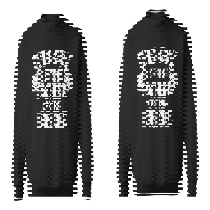 Questo È Il Padre Dellaposa Matrimonioposa Papà Felpa